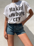 Makin Cowboys Cry Tee - Final Sale